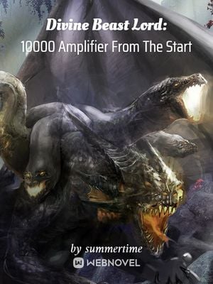 Divine Beast Lord: 10000 Amplifier From The Start