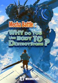 Mecha Battle: Why Do You Use Body to Destroy Stars?